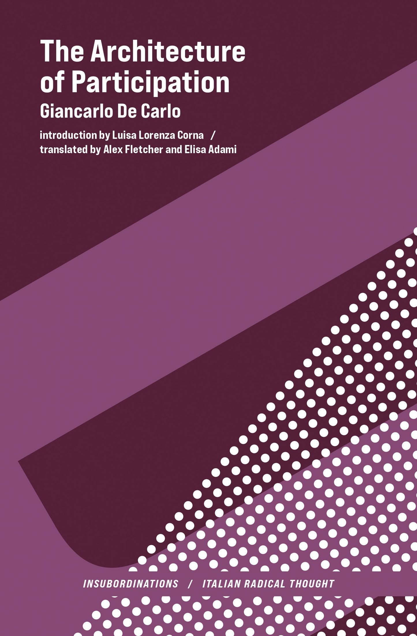 Libro: The Architecture of Participation (Insubordinations: Italian Radical Thought)