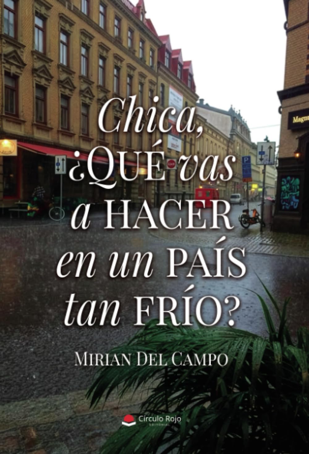 Libro: Chica, ¿Qué vas a hacer en un país tan frío?