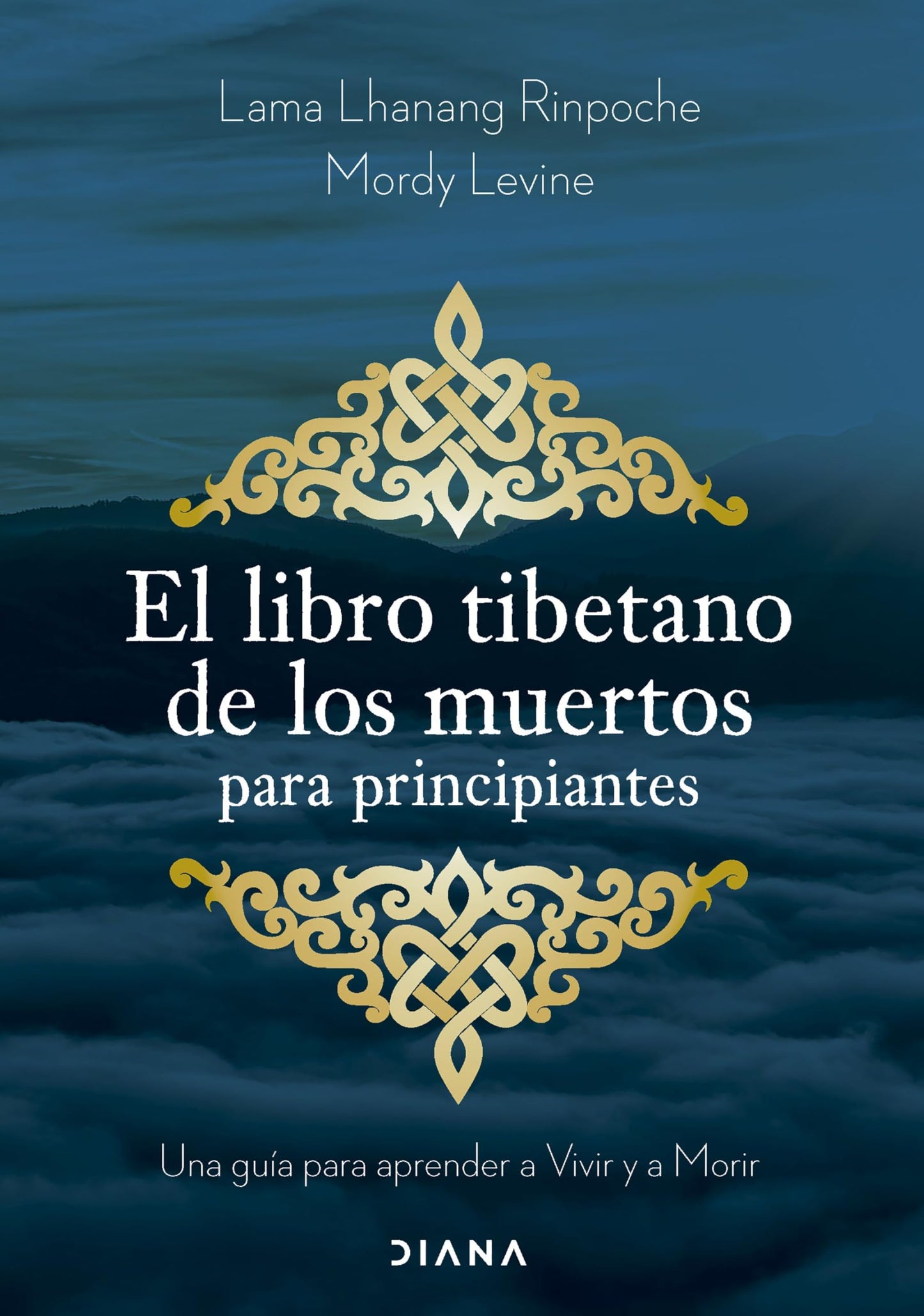 Libro: El libro tibetano de los muertos para principiantes: Una guía para aprender a Vivir y a Morir (Autoconocimiento)