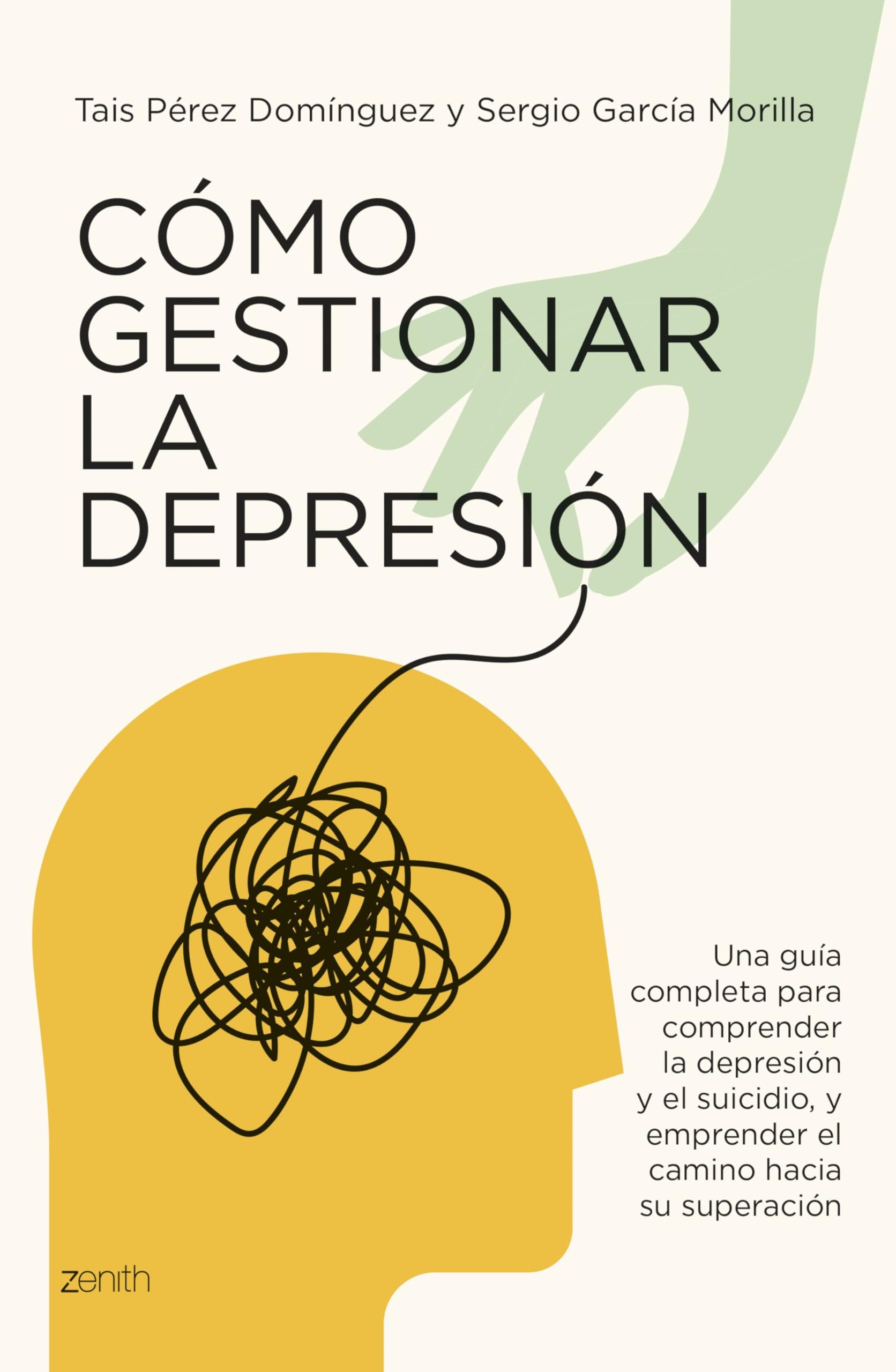 Libro: Cómo gestionar la depresión: Una guía completa para comprender la depresión y el suicidio y emprender el camino hacia su superación