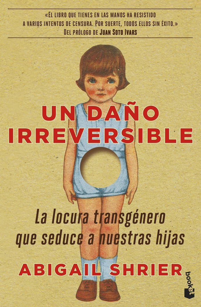 Libro: Un daño irreversible: La locura transgénero que seduce a nuestras hijas (Actualidad)