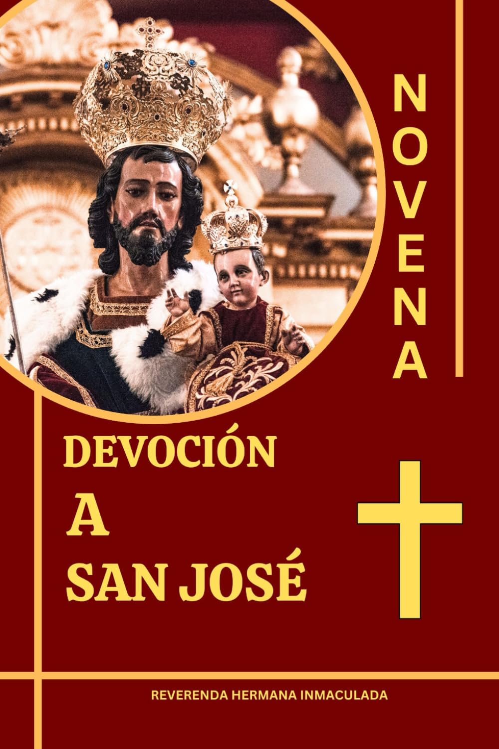 Libro: NOVENA DEVOCIÓN A SAN JOSÉ: Oración que nunca falla: Su papel en la salvación, la vida y el legado espiritual. (Spanish Edition)