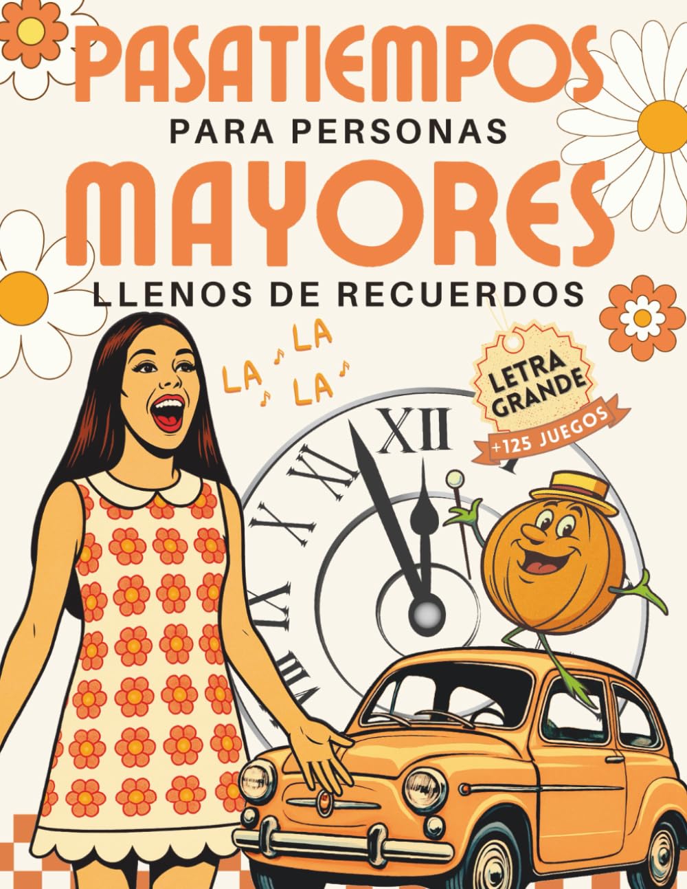 PASATIEMPOS PARA PERSONAS MAYORES LLENOS DE RECUERDOS: más de 125 Juegos de Memoria y Actividades de Estimulación Cognitiva para mantener el Cerebro en forma (Pasatiempos y Juegos de Memoria)