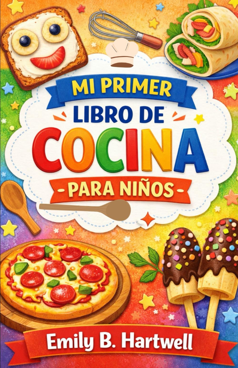 Libro: MI PRIMER LIBRO DE COCINA PARA NIÑOS: Recetas divertidas y sencillas creadas para que las manitas de los más pequeños las exploren. Cada página invita ... momentos y pasar un rato feliz en la cocina.