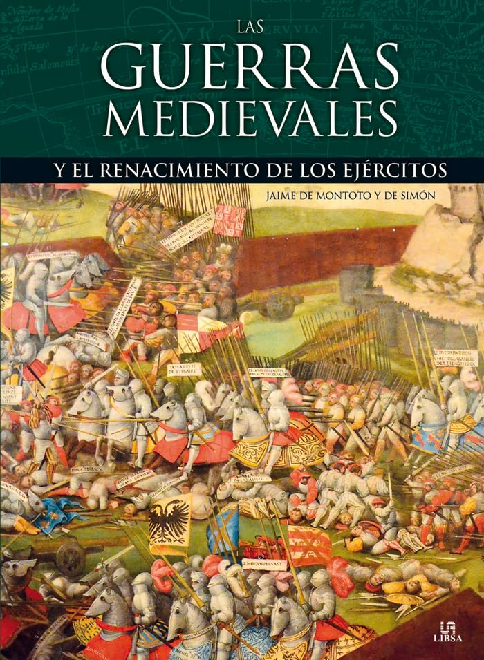 Libro: Las Guerras Medievales: Y el Renacimiento de los Ejércitos (Spanish Edition)