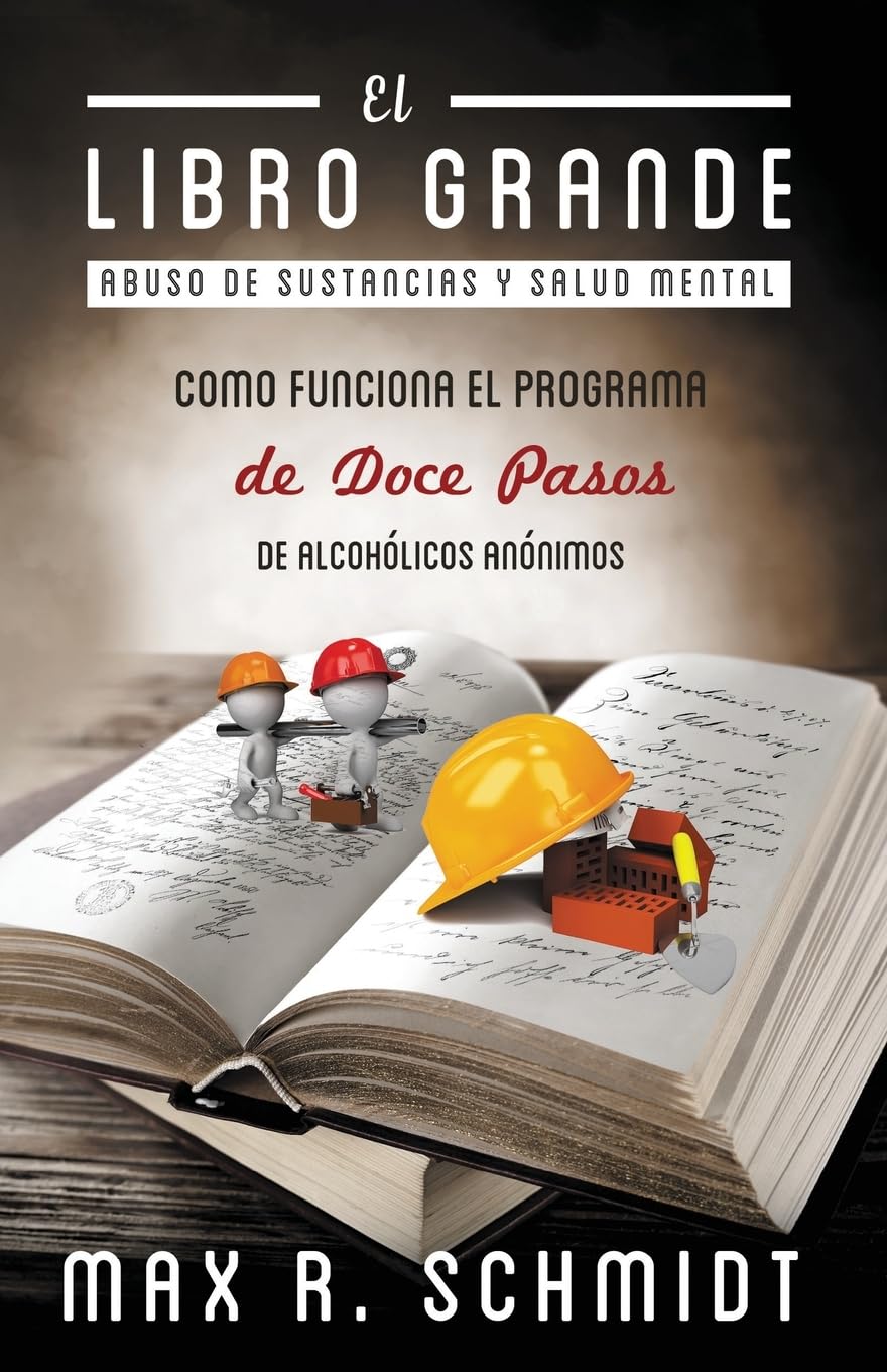 Libro: El Libro Grande: Como funciona el programa de Doce Pasos de Alcohólicos Anónimos (Trastorno por consumo de alcohol) (Spanish Edition)