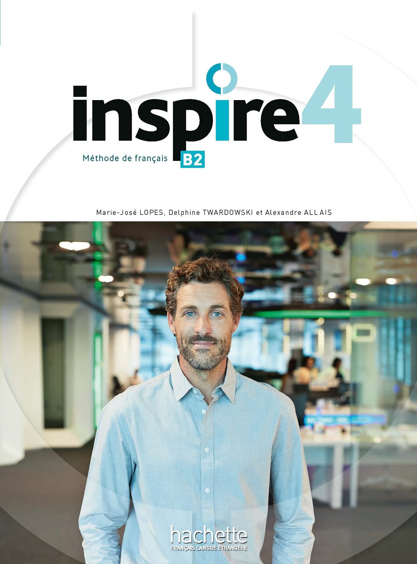 Libro: INSPIRE 4 ALUMNO: Livre de l'élève. Avec Transcriptions et Corrigés (HACHETTE)