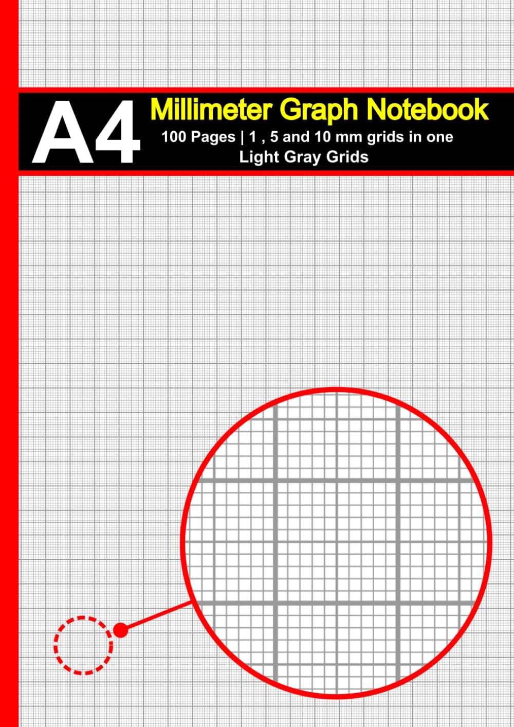 Libro: A4 Millimeter Graph Paper Notebook: A4 | 100 Pages | Light Gray Grids | Combined 1 mm, 5 mm, and 10 mm Square Grids | Ideal for Precision Drawings, Graphs, and Diagrams.