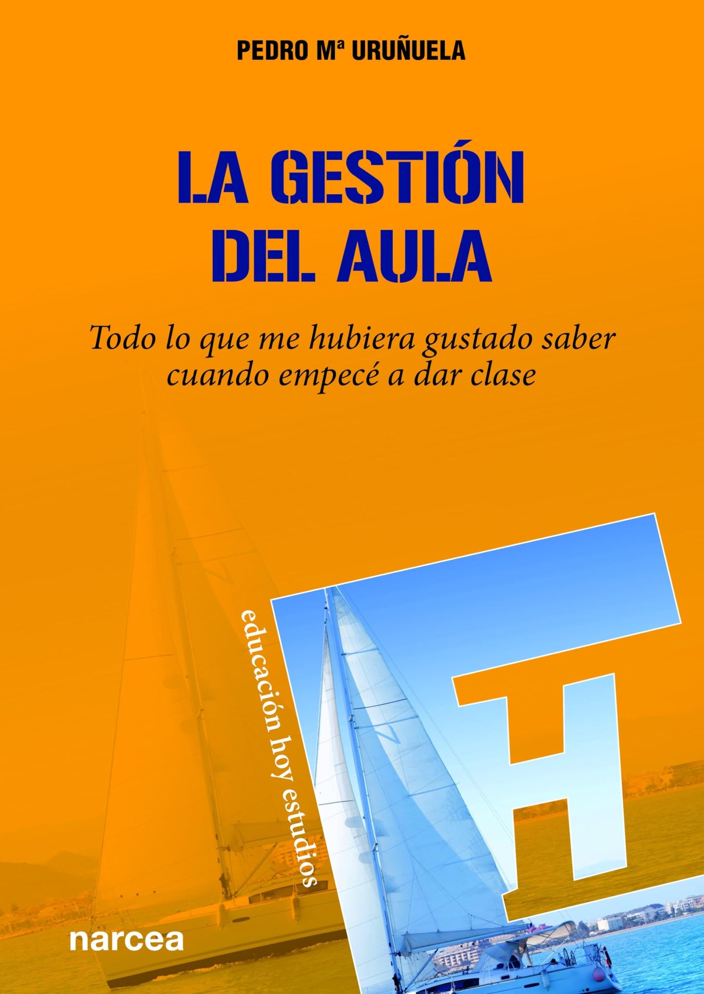 Libro: La gestión del aula: Todo lo que me hubiera gustado saber cuando empecé a dar clase (Spanish Edition)