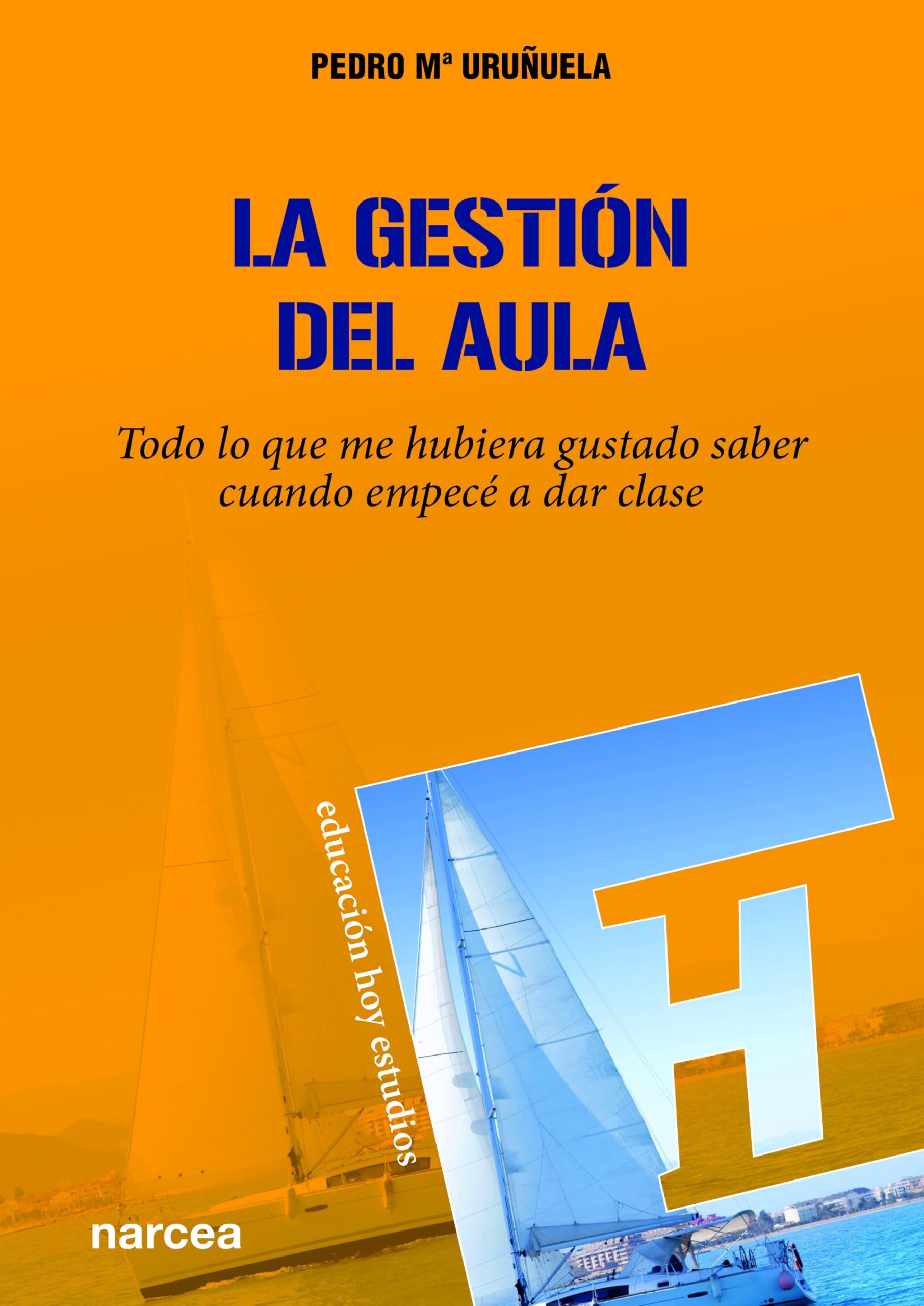 Libro: La gestión del aula: Todo lo que me hubiera gustado saber cuando empecé a dar clase (Spanish Edition)