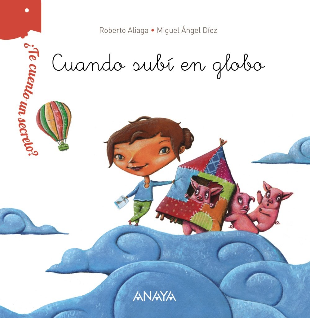 Libro: ¿Te cuento un secreto? Cuando subí en globo