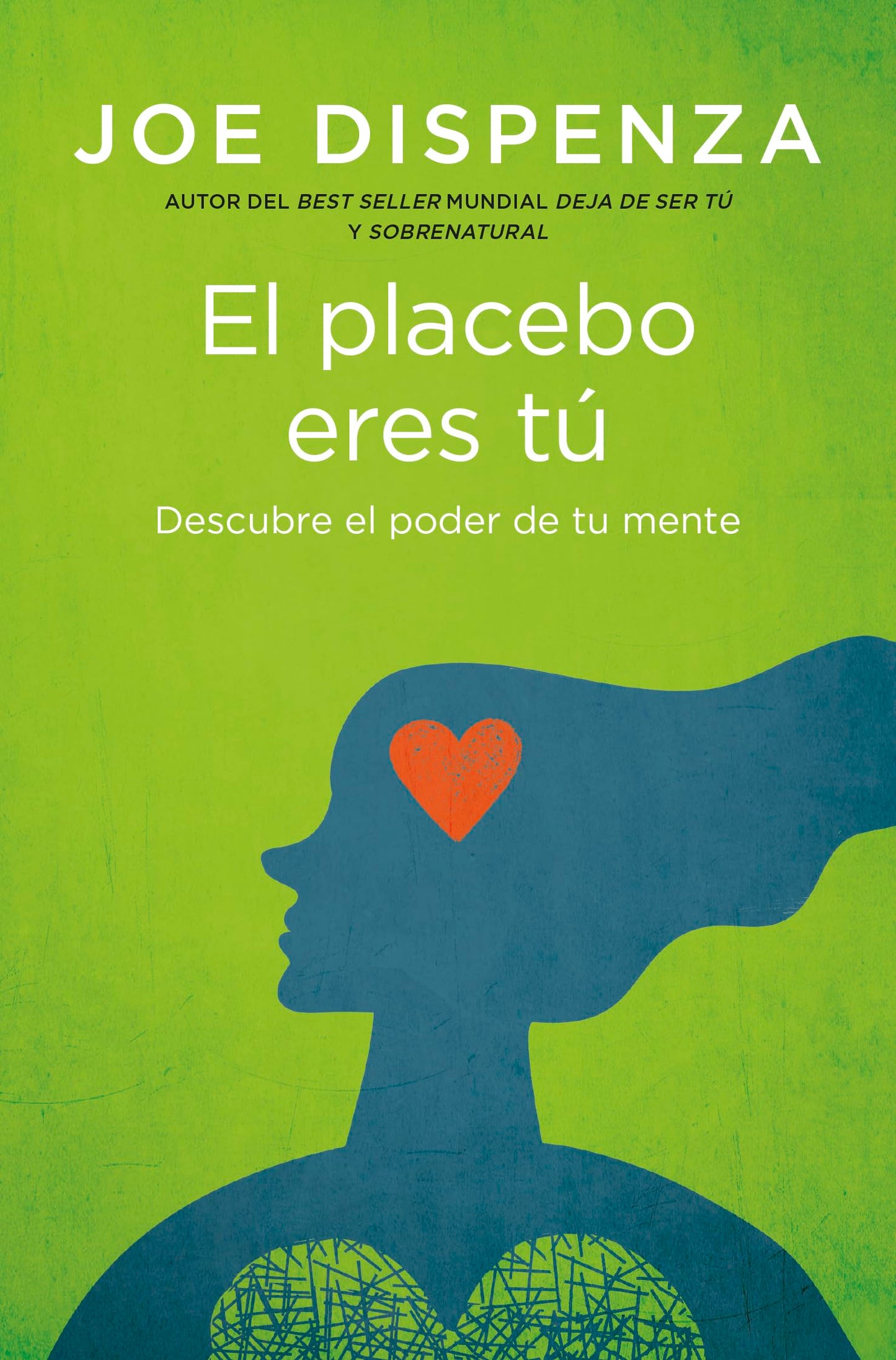 El placebo eres tú: Cómo ejercer el poder de la mente (Books4pocket crec. y salud)
