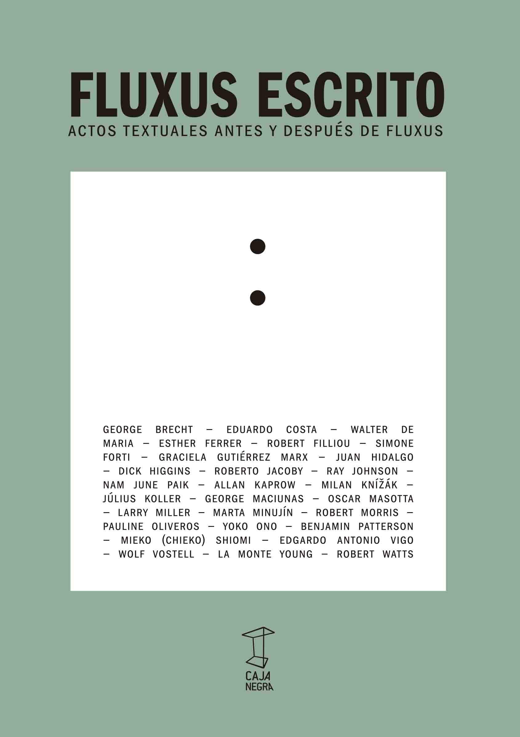 Libro: FLUXUS ESCRITO ACTOS TEXTUALES ANTES Y DESPUES DE FLUXUS