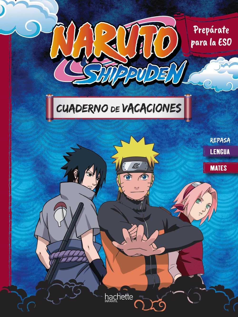 Libro: Cuaderno de vacaciones Naruto Shippuden. Prepárate para la ESO: repasa Lengua y Mates