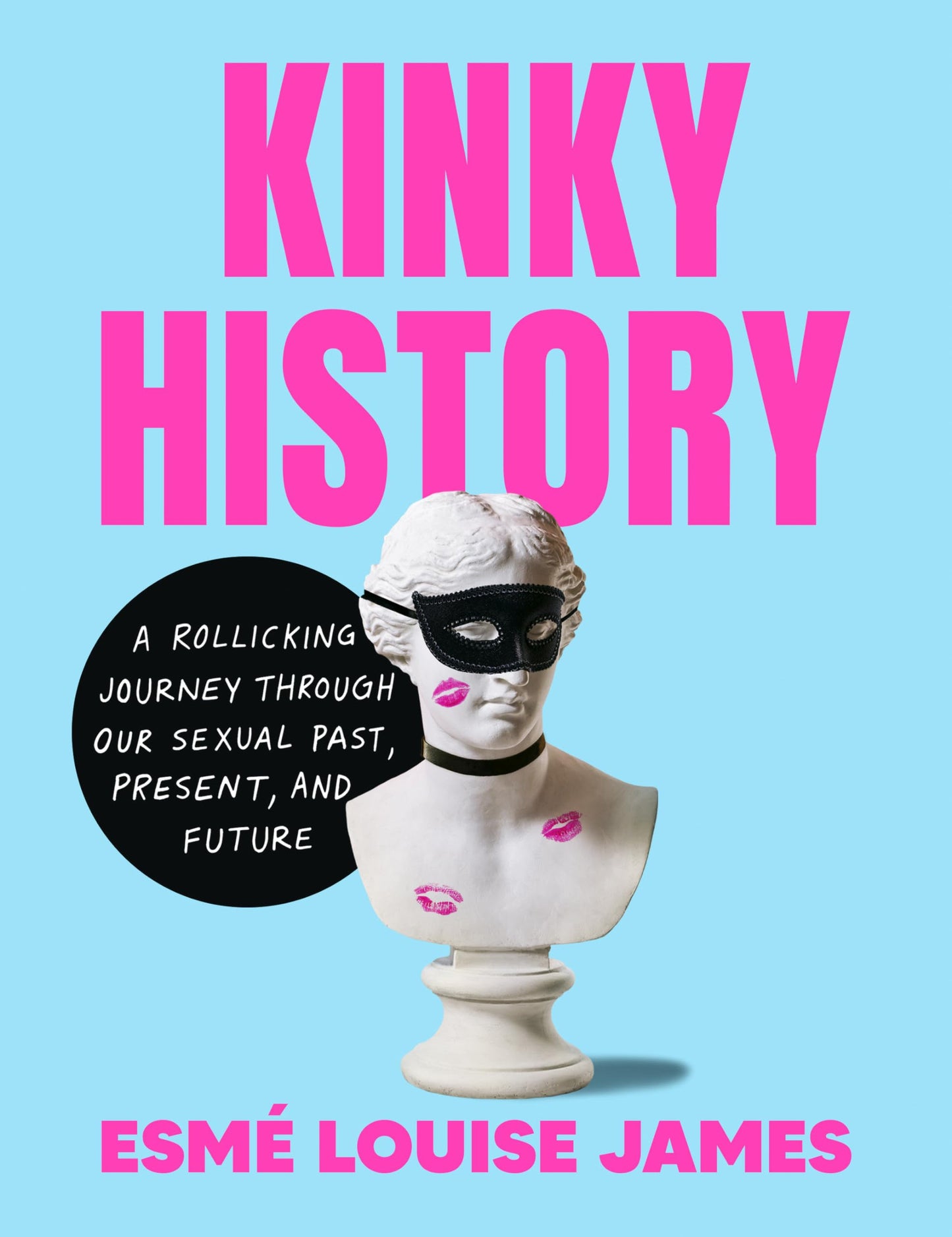 Libro: Kinky History: A Rollicking Journey through Our Sexual Past, Present, and Future