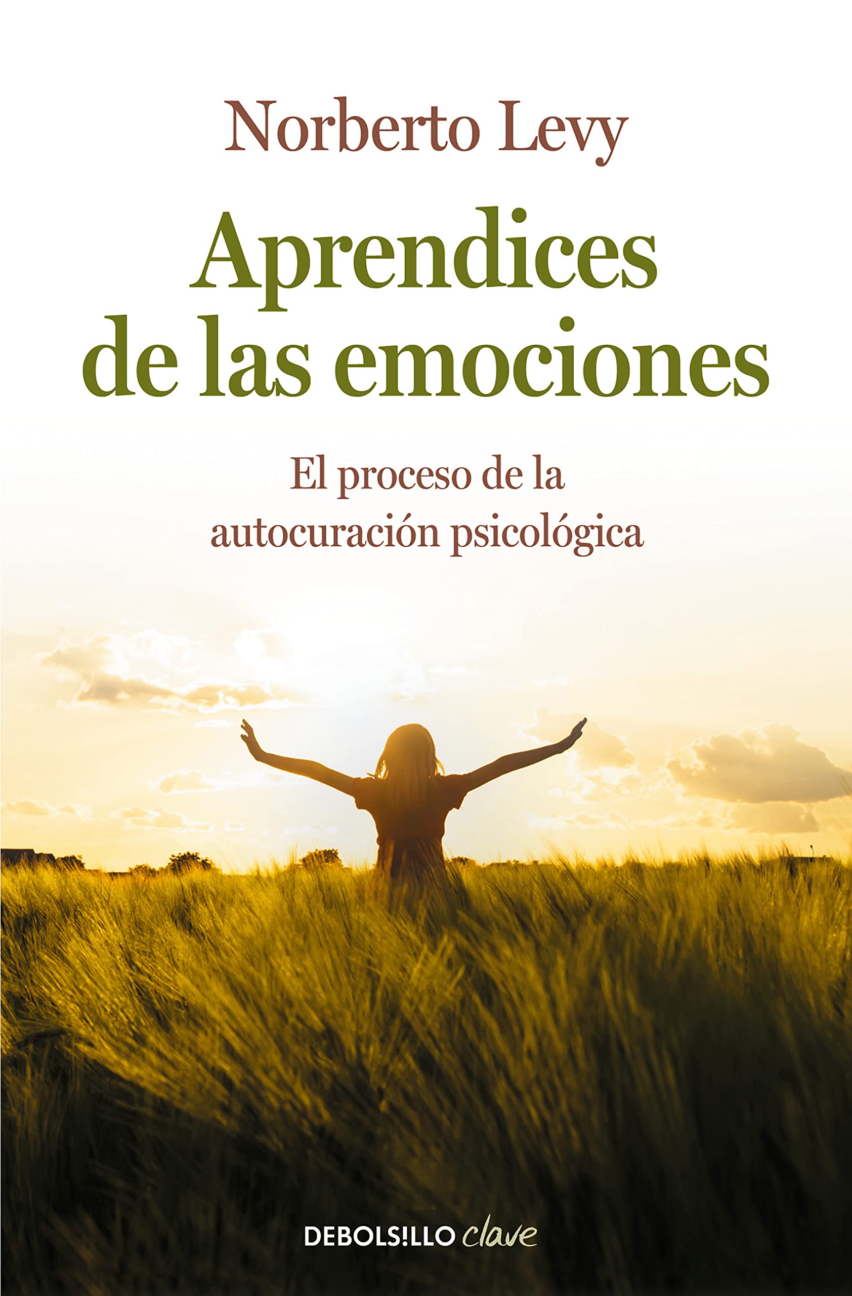 Libro: Aprendices de las emociones: Cómo acceder a la autocuración psicológica (Clave)