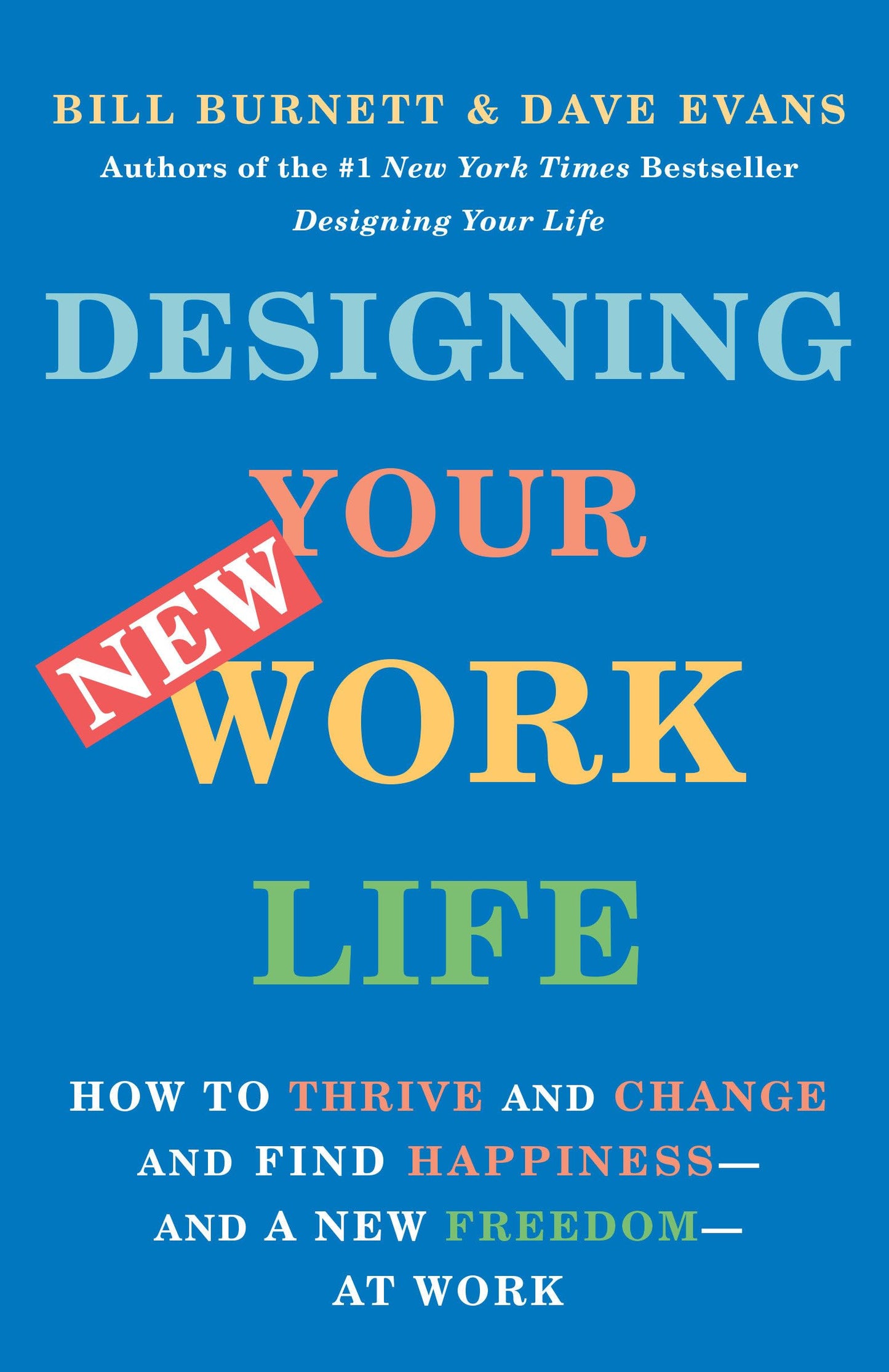 Libro: Designing Your New Work Life: How to Thrive and Change and Find Happiness--and a New Freedom--at Work