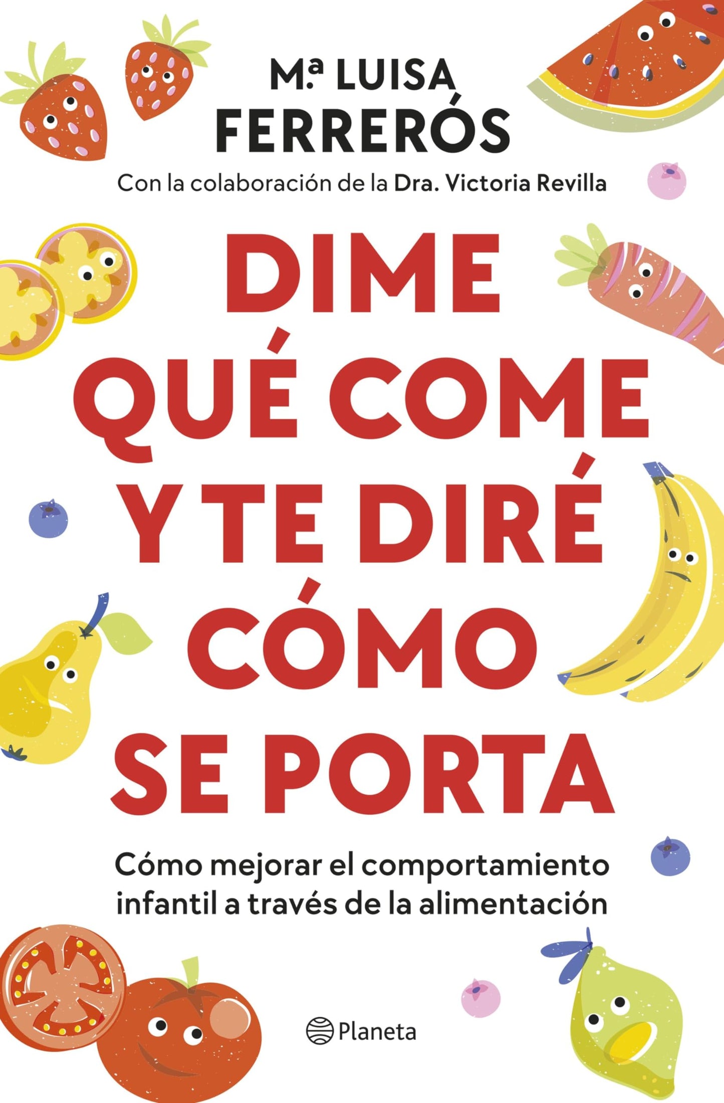 Libro: Dime qué come y te diré cómo se porta: Cómo mejorar el comportamiento infantil a través de la alimentación (Prácticos)