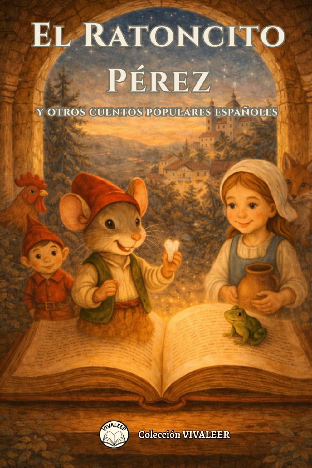 Libro: El Ratoncito Pérez y otros cuentos populares españoles para niños: 25 cuentos clásicos, cortos y educativos con moraleja para leer en familia y antes de dormir (Spanish Edition)