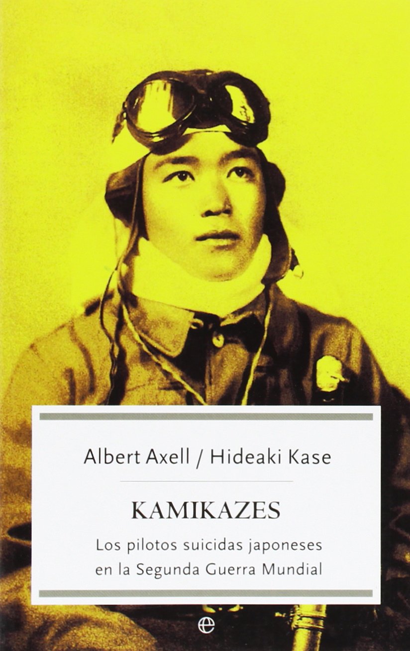 Libro: Kamikazes : los pilotos suicidas japoneses en la Segunda Guerra Mundial