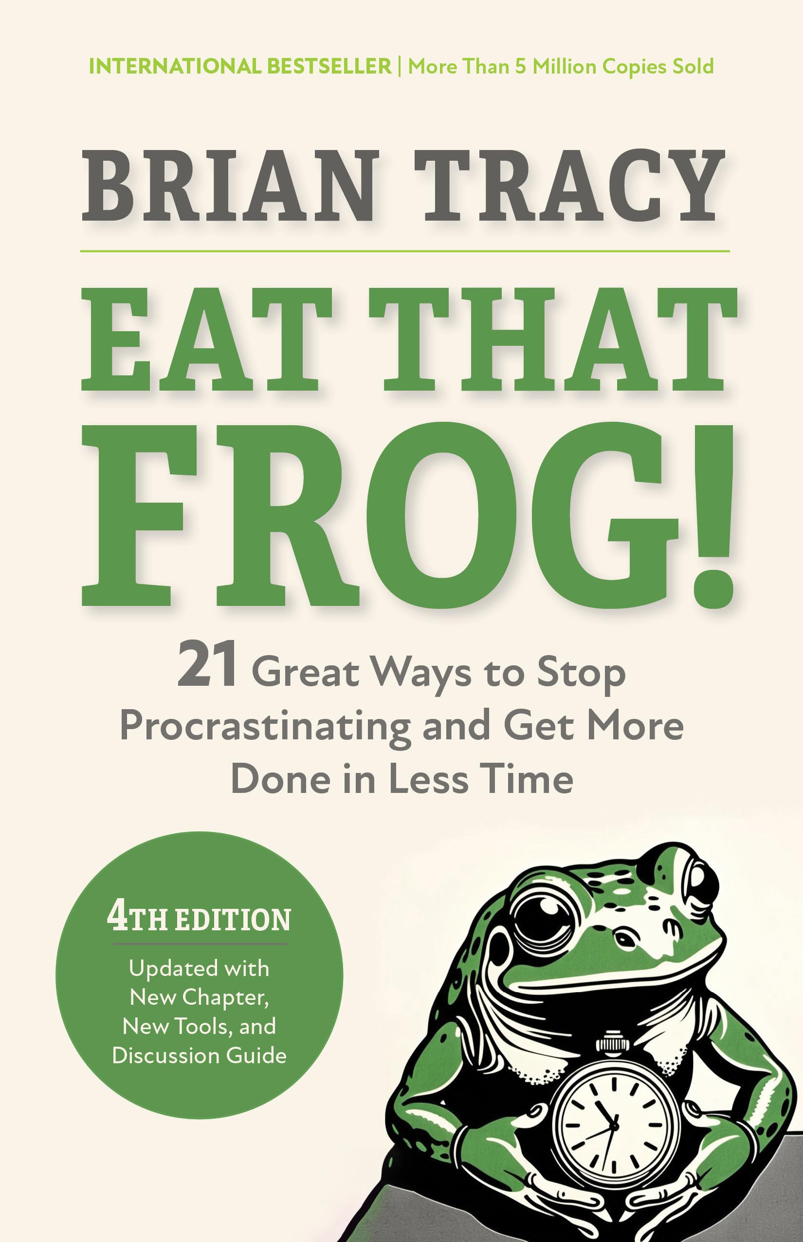 Libro: Eat That Frog!, Fourth Edition: 21 Great Ways to Stop Procrastinating and Get More Done in Less Time