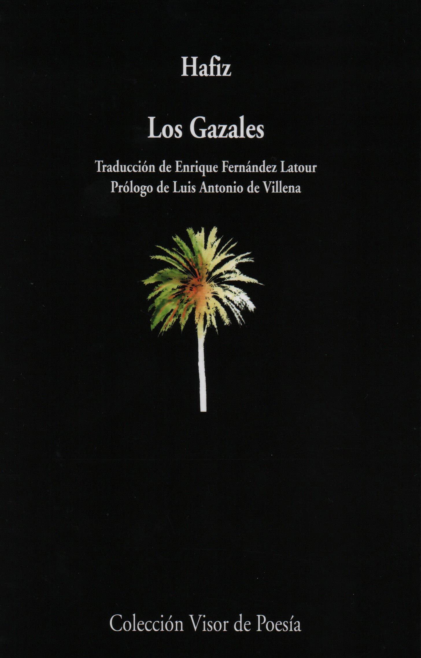 Libro: Los Gazales de Hafiz: 114 (Visor de Poesía)