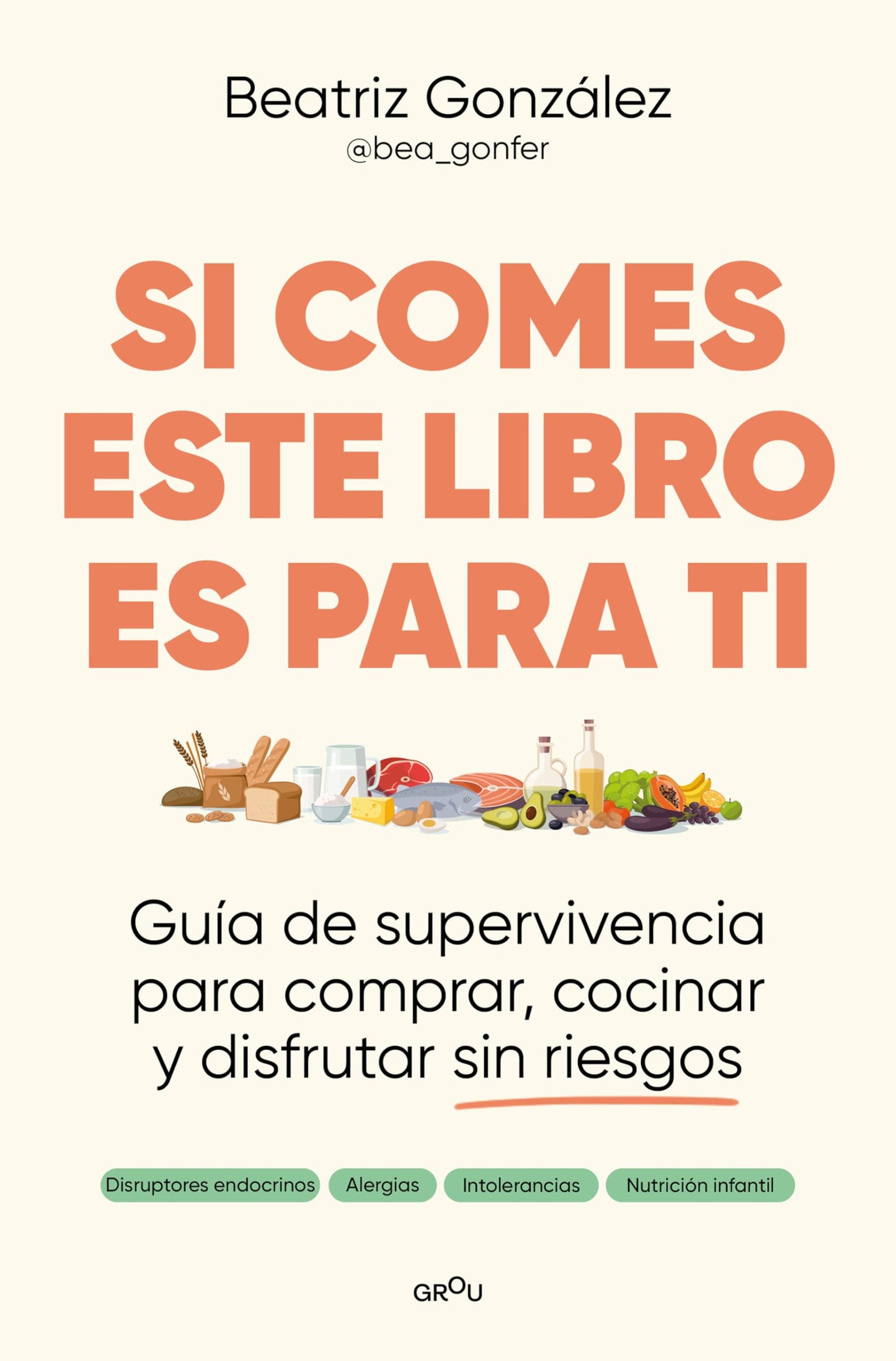 Libro: Si comes este libro es para ti / If You Eat, This Book Is for You (Spanish Edition)
