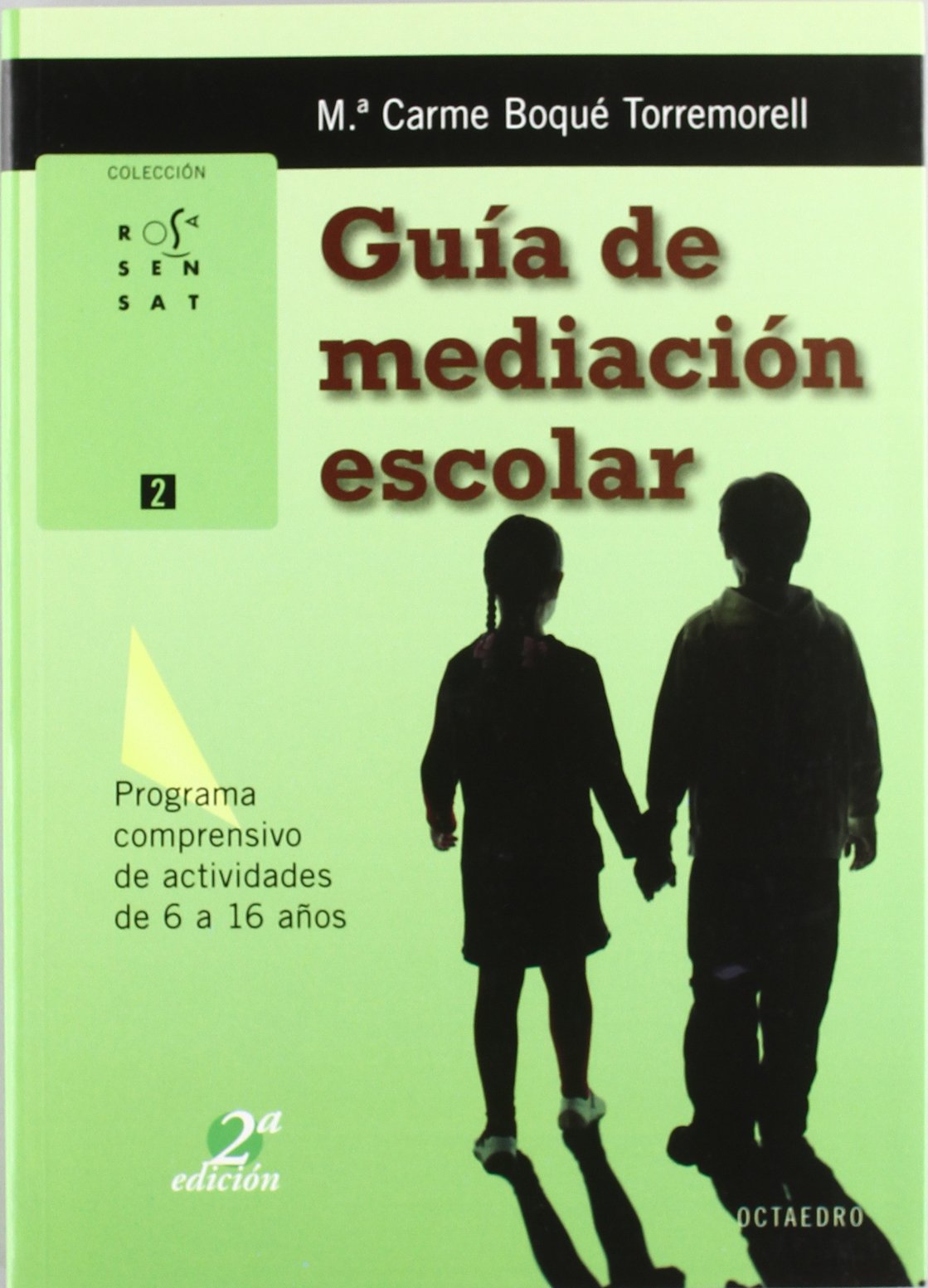 Libro: Guía de mediación escolar: Programa comprensivo de actividades de 6 a 16 años: 2 (Rosa Sensat)