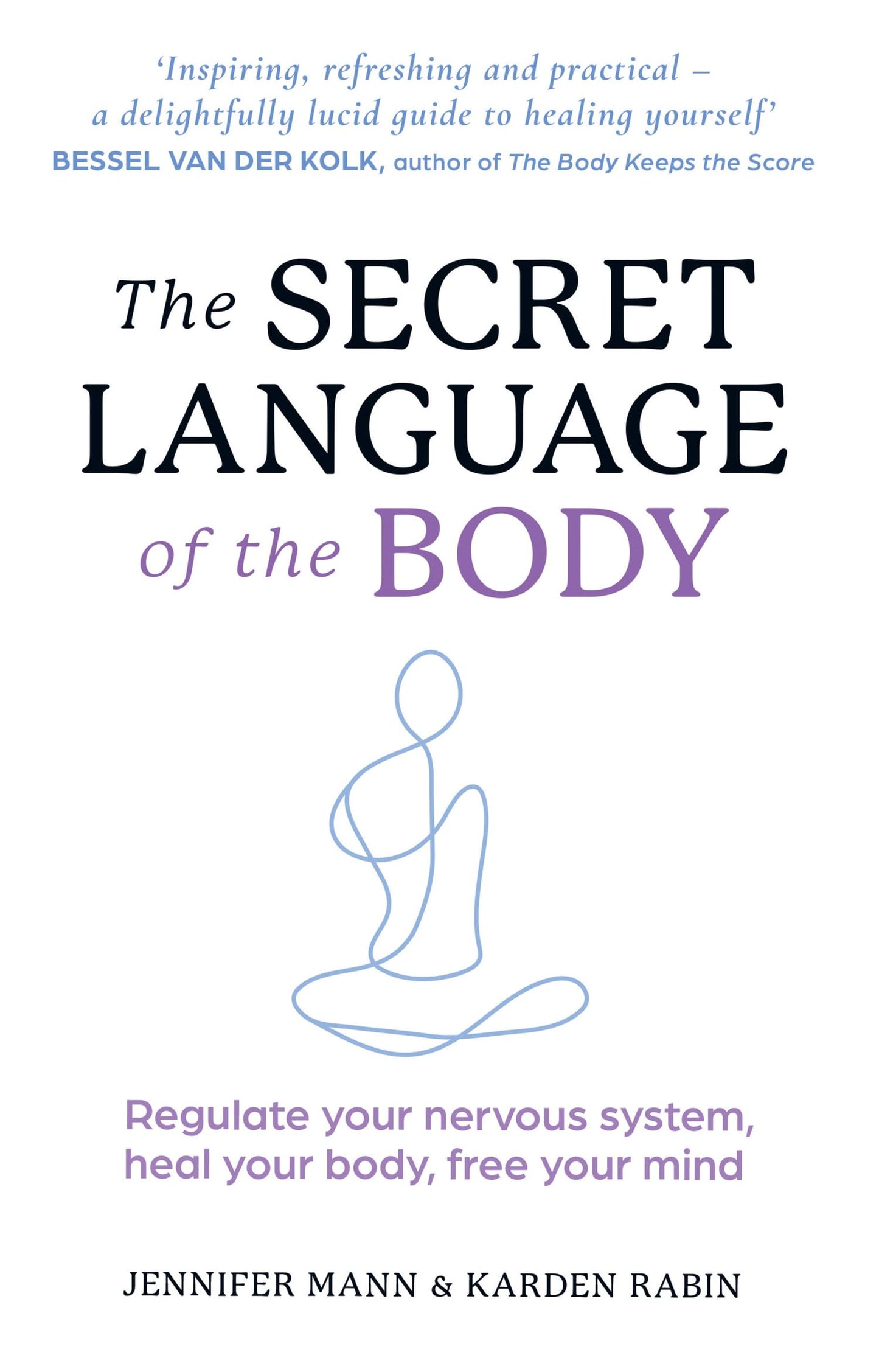 Libro: The Secret Language of the Body: Regulate Your Nervous System, Heal Your Body, Free Your Mind