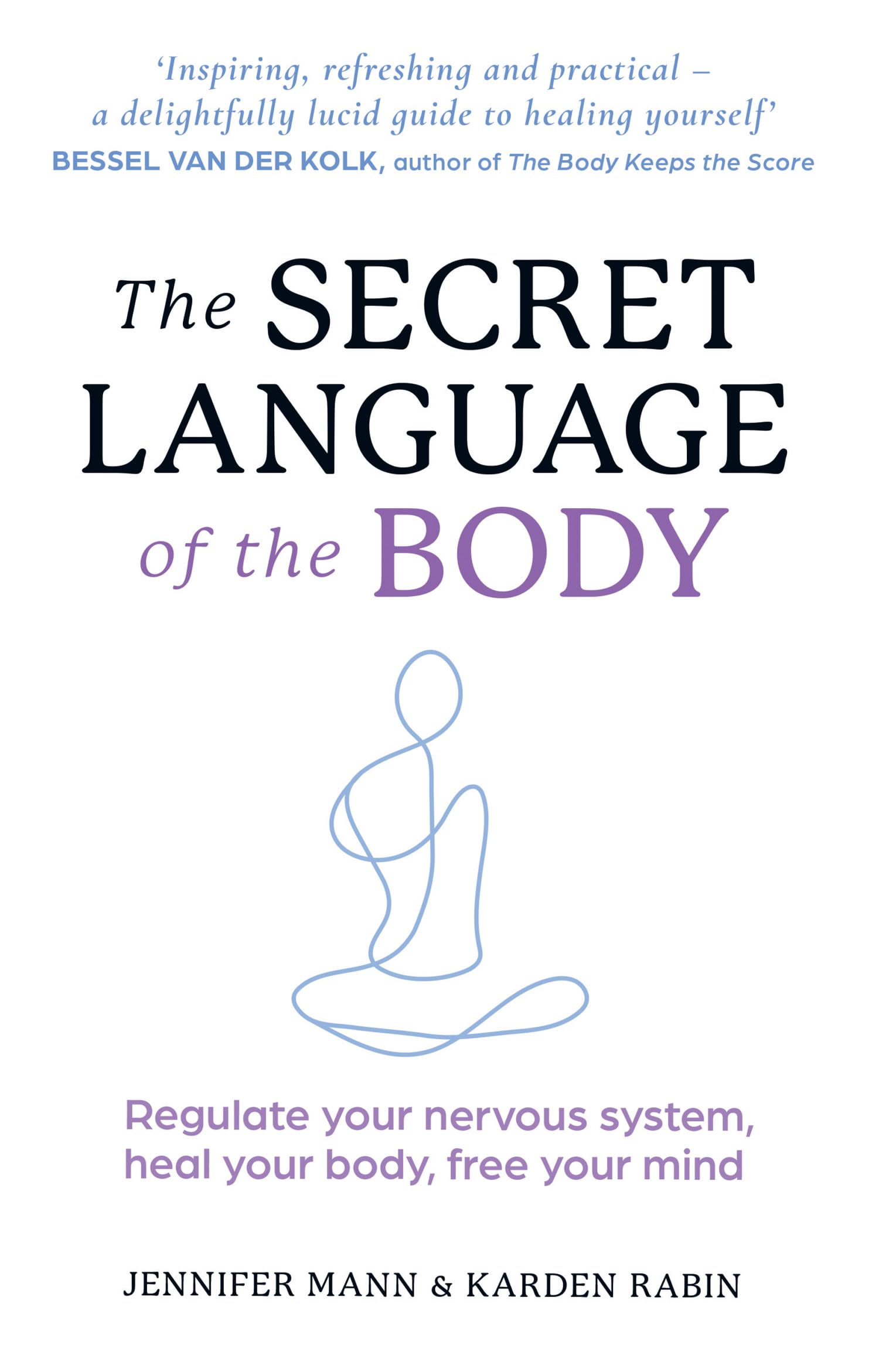 Libro: The Secret Language of the Body: Regulate Your Nervous System, Heal Your Body, Free Your Mind