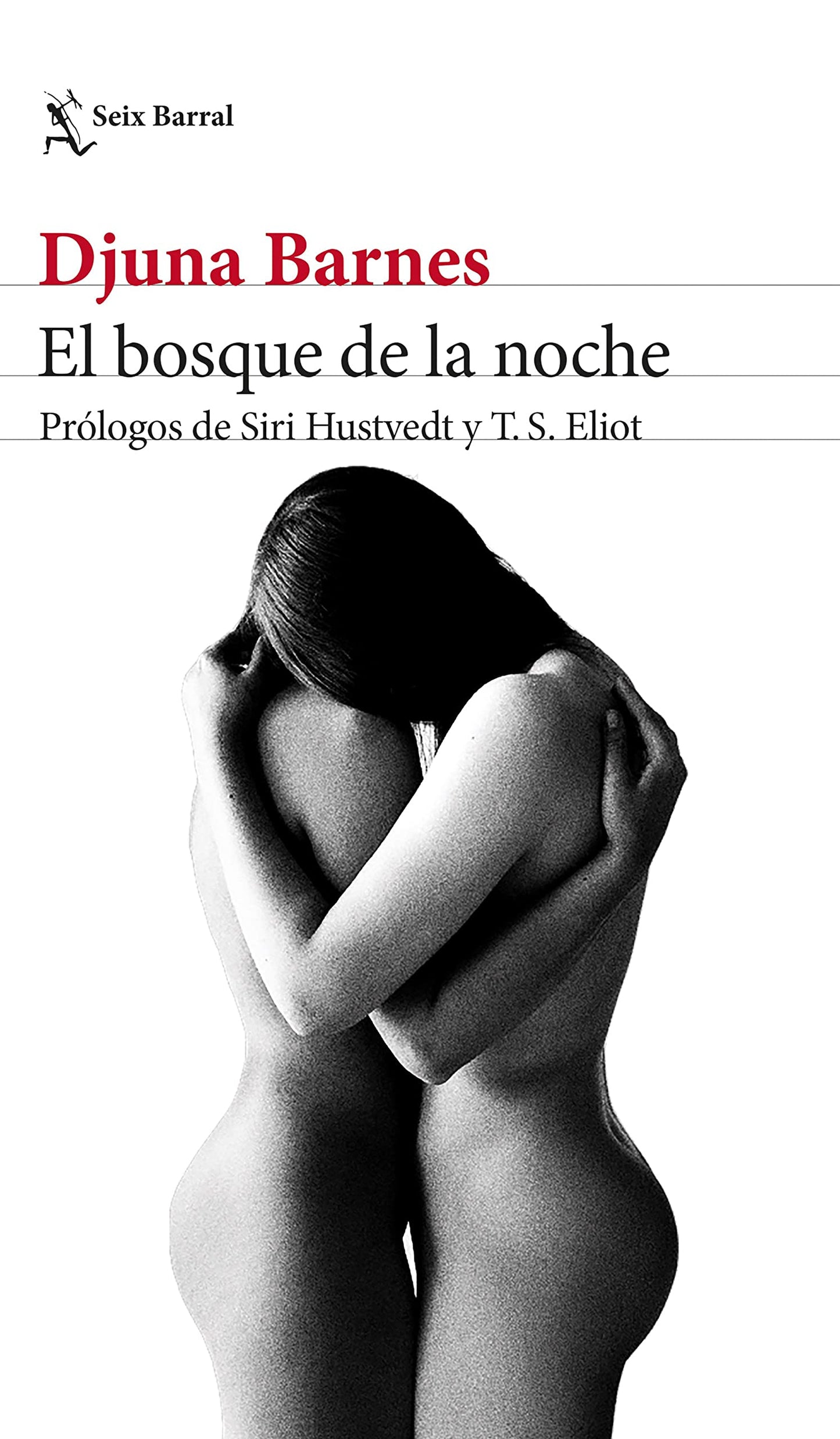 Libro: El bosque de la noche: Prólogos de Siri Hustvedt y T. S. Eliot (Biblioteca Formentor)