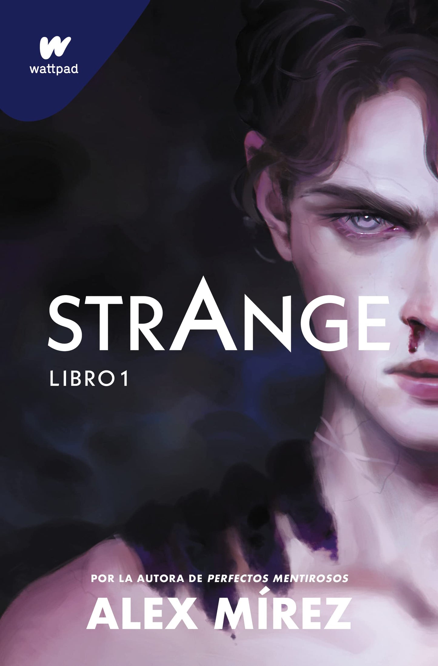 Libro: Strange. Libro 1: Por la autora de Perfectos mentirosos (Wattpad) Tapa blanda, La portada puede variar