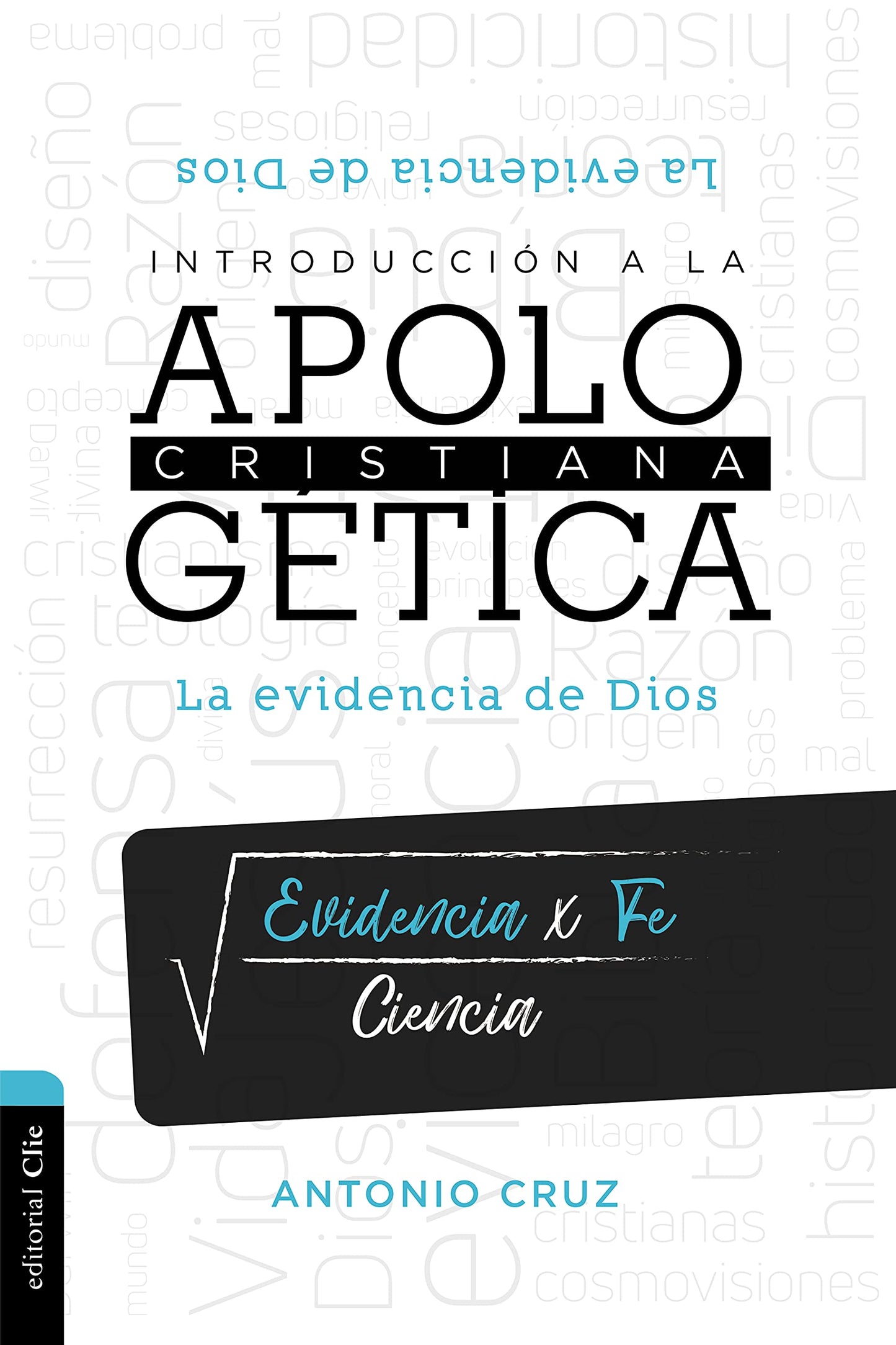 Libro: Introducción a la apologética cristiana: La evidencia de Dios (Spanish Edition)