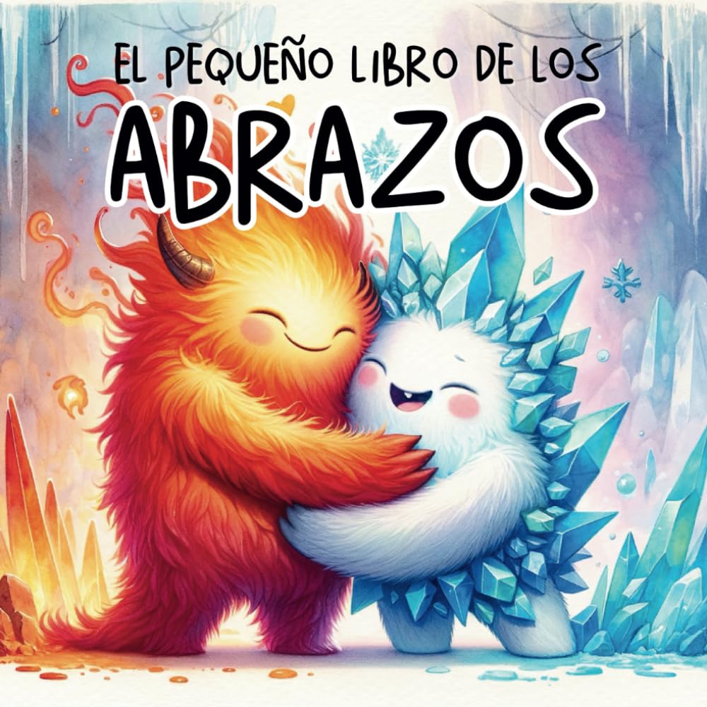 Libro: El Pequeño Libro de los Abrazos: Cuento Infantil Educativo con Letra Mayúscula para Niños 3-5 Años: Libro ilustrado para Aprendizaje de Lectura, ... infantiles ilustrados) (Spanish Edition)