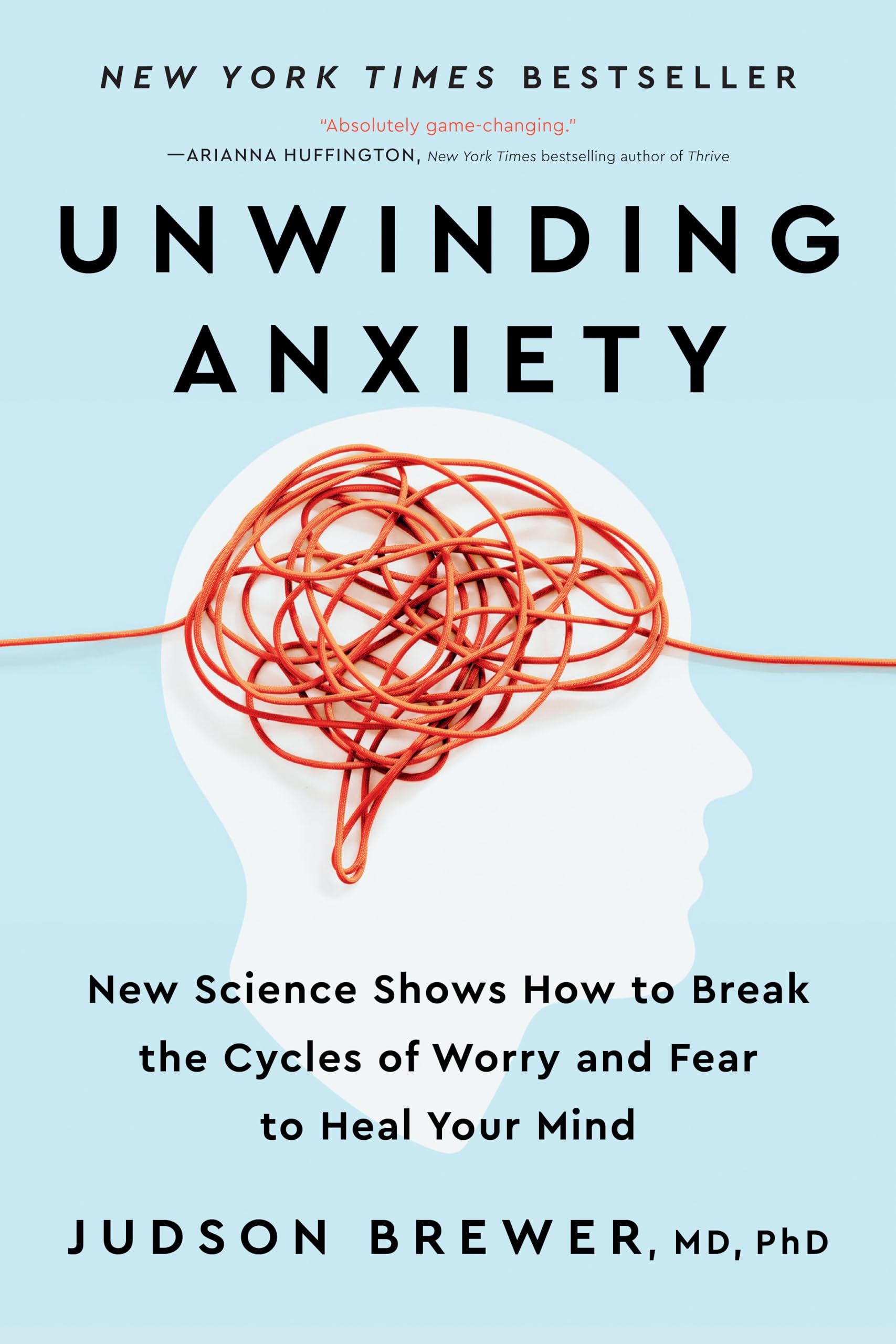 Libro: Unwinding Anxiety: New Science Shows How to Break the Cycles of Worry and Fear to Heal Your Mind