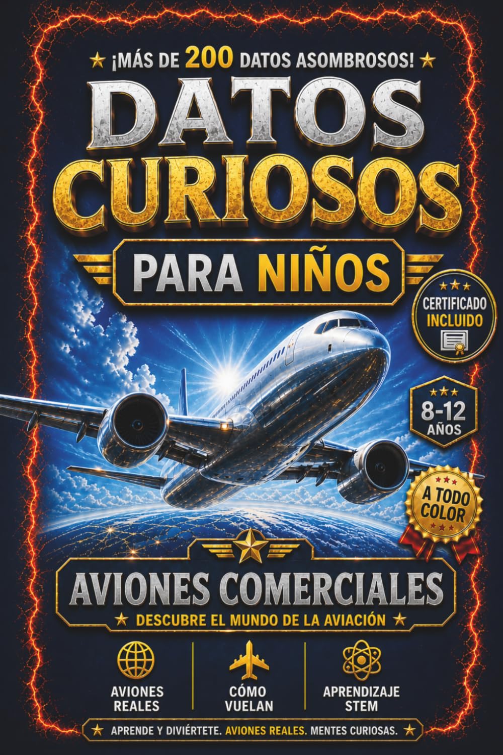 Libro: DATOS CURIOSOS PARA NIÑOS: AVIONES COMERCIALES - Los aviones más famosos del mundo explicados para niños: Más de 200 datos increíbles, explicados de ... la curiosidad y el amor por la aviación