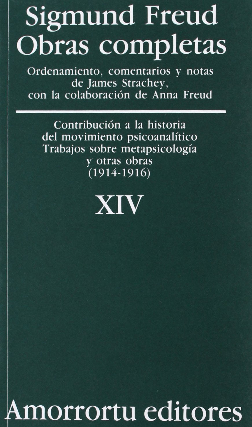 Libro: Obras Completas De Sigmund Freud - Volumen XIV: «Contribución a la historia del movimiento psicoanalítico»,