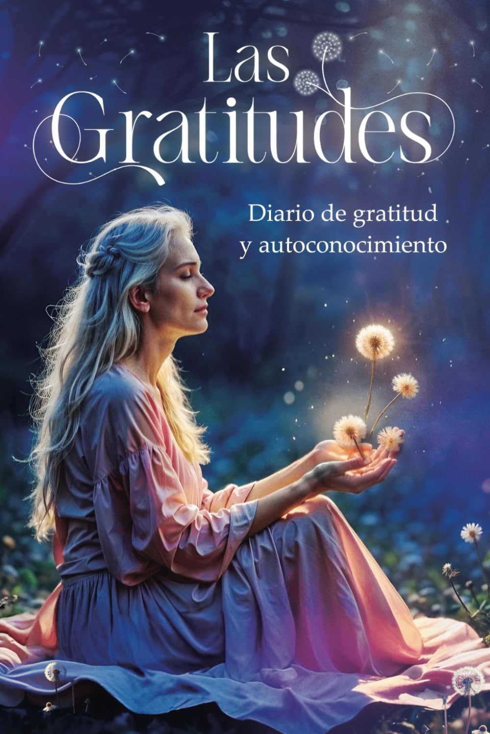 Libro: Las Gratitudes: Diario de gratitud y autoconocimiento