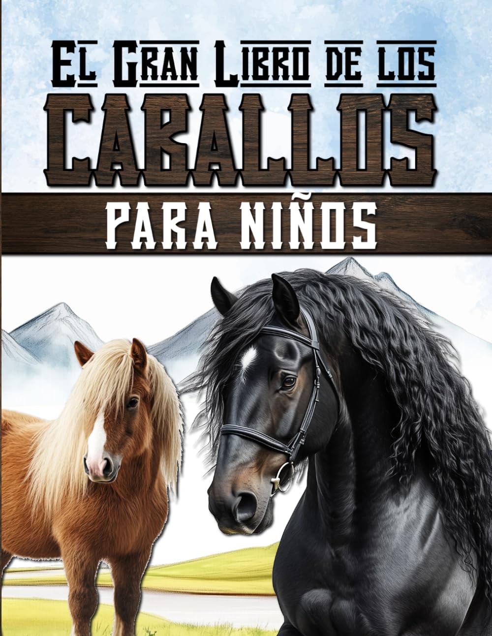 Libro: El gran libro de los caballos para niños: Descubre el mundo de la equitación, los caballos y los ponis.