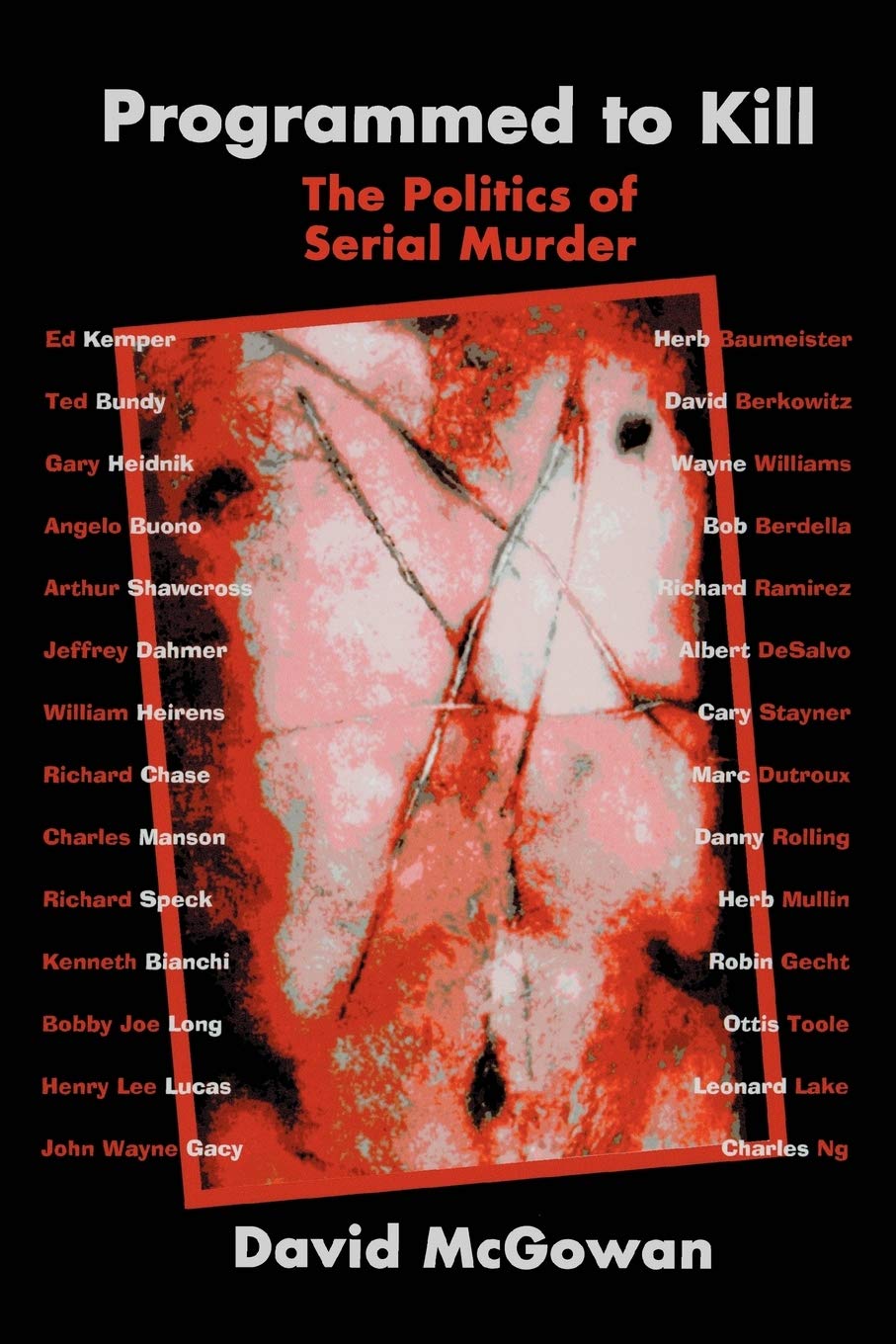 Libro: Programmed to Kill: The Politics of Serial Murder
