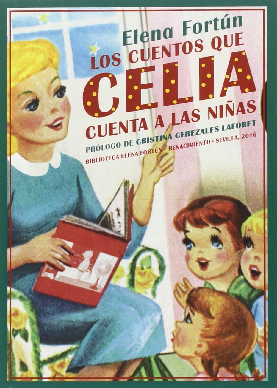 Libro: Los Cuentos Que Celia Cuenta A Las Niñas (Biblioteca Elena Fortún)