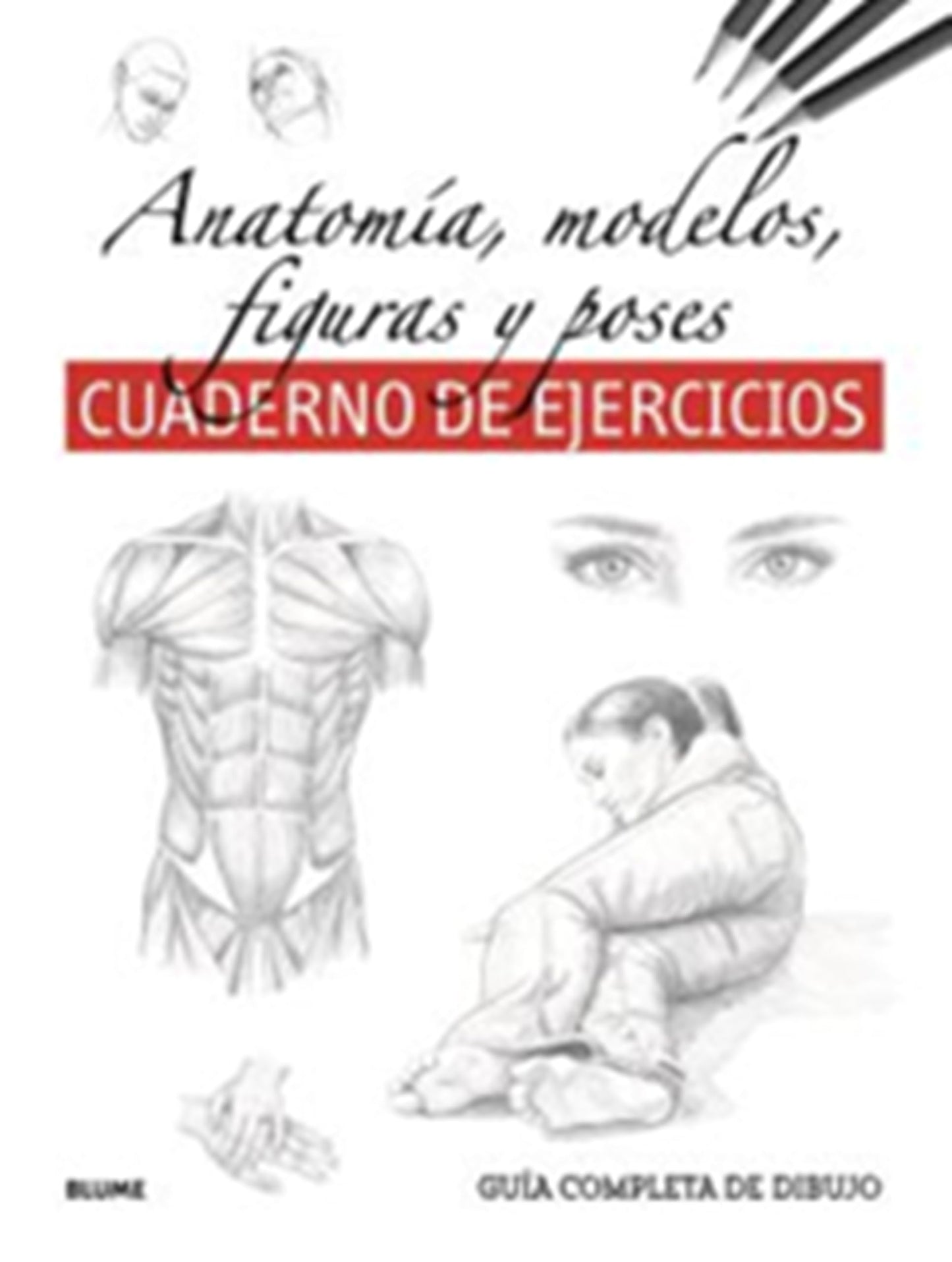 Libro: Guía completa de dibujo. Anatomía, modelos, figuras y poses. Cuaderno de ejercicios
