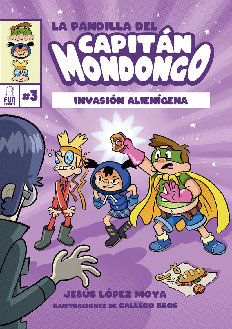 Libro: LA PANDILLA DEL CAPITÁN MONDONGO 3: INVASIÓN ALIENÍGENA