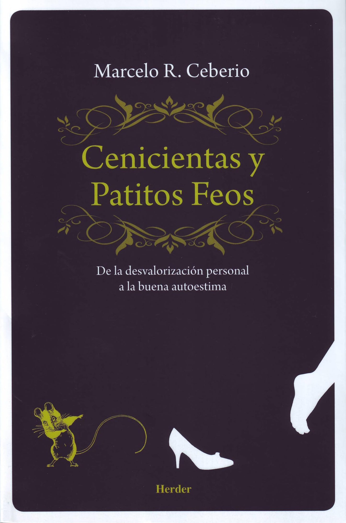 Libro: Cenicientas y patitos feos: De la desvalorización personal a la buena autoestima