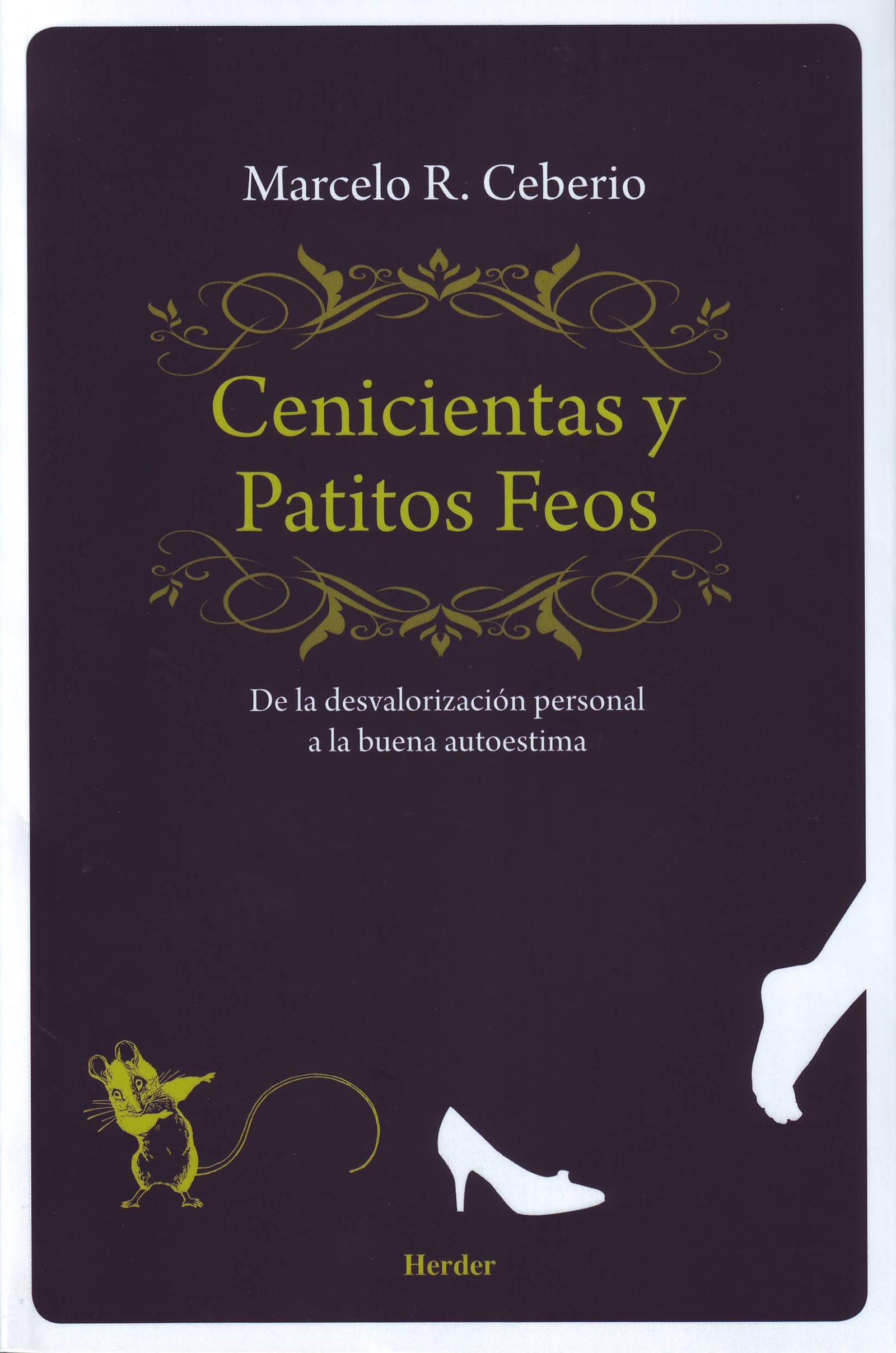 Libro: Cenicientas y patitos feos: De la desvalorización personal a la buena autoestima