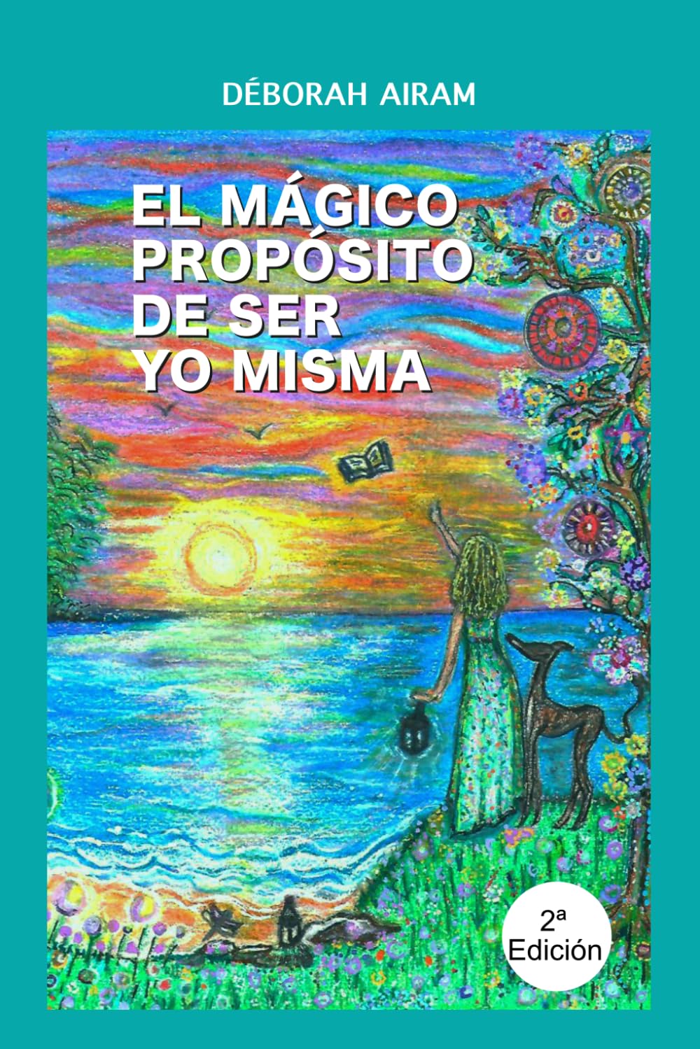 Libro: El mágico propósito de ser yo misma