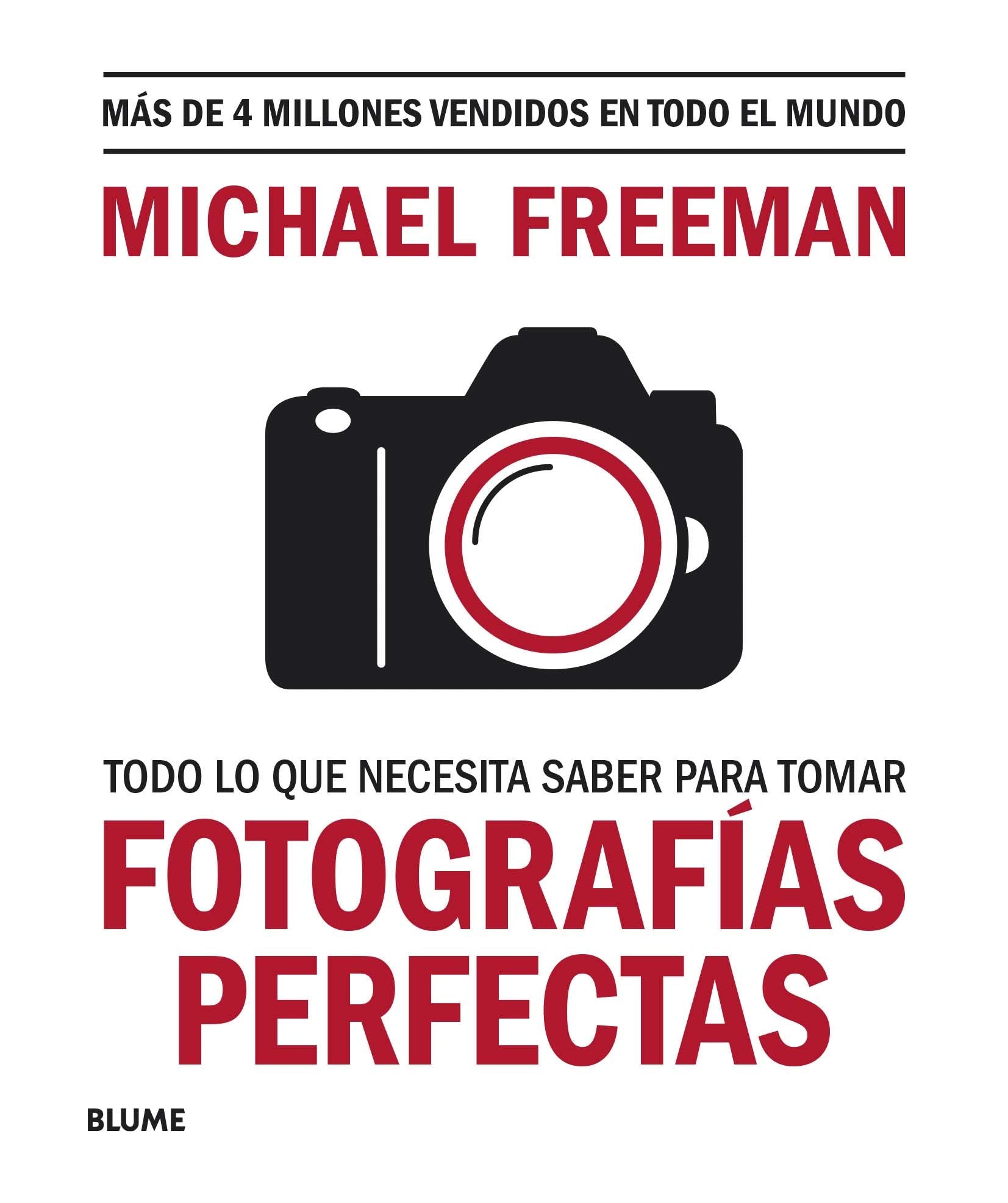 Libro: Todo Lo Que Necesita saber para Tomar Fotografías perfectas (BLUME)