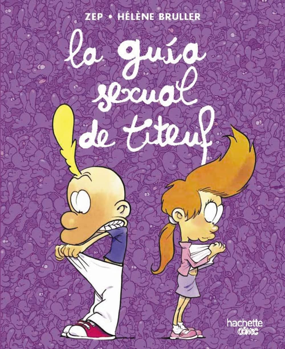 Libro: La guía sexual de Titeuf ACTUALIZADA (Hachette COMICS - TITEUF)