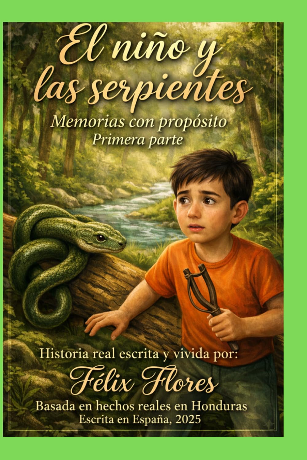 Libro: El Niño y las Serpientes: Memorias con propósito- Primera parte
