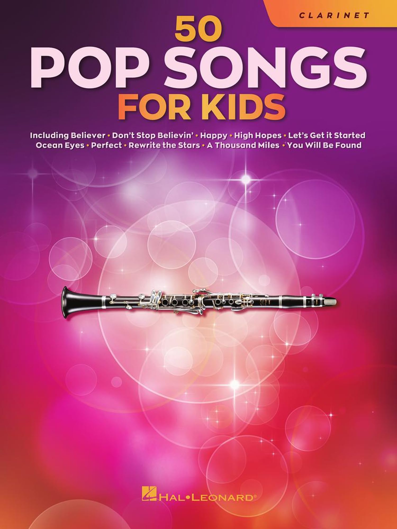 Libro: Pop Songs for Kids Clarinet Sheet Music Songbook | 50 Easy Songs for Young Players | Includes Believer, Happy, Let It Be, High Hopes, Perfect, You Will Be Found and More